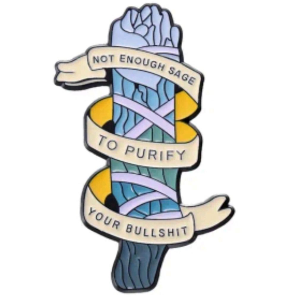 Not Enough Sage Enamel Pin